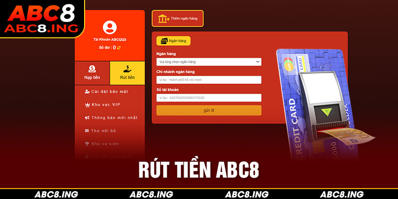 Rút Tiền ABC8 - An Toàn Nhanh Chóng Nhất Trong 1 Phút